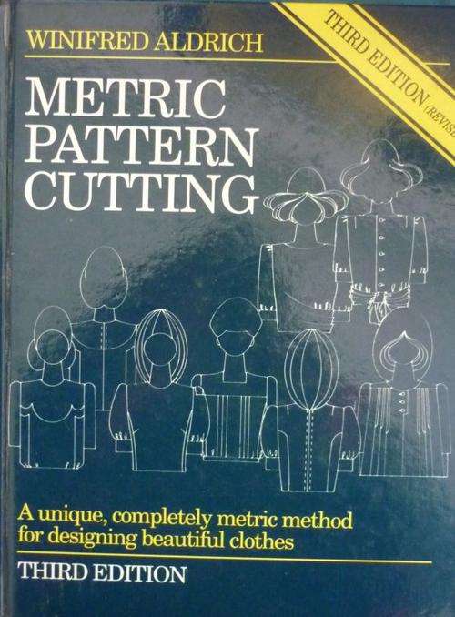 METRIC PATTERN CUTTING By Winifred Aldrich