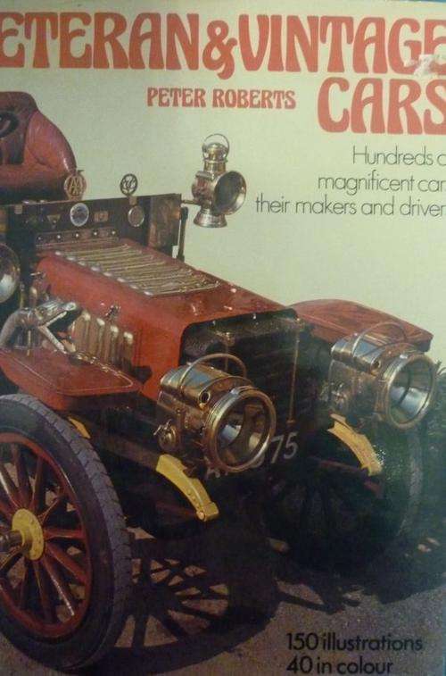 VETERAN AND VINTAGE CARS By Peter Roberts