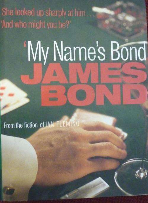 "MY NAME'S BOND JAMES BOND" By Ian Flemming