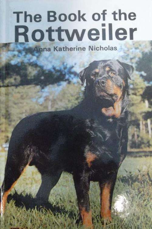 THE BOOK OF THE ROTTWEILER  By Anna K Nicholas