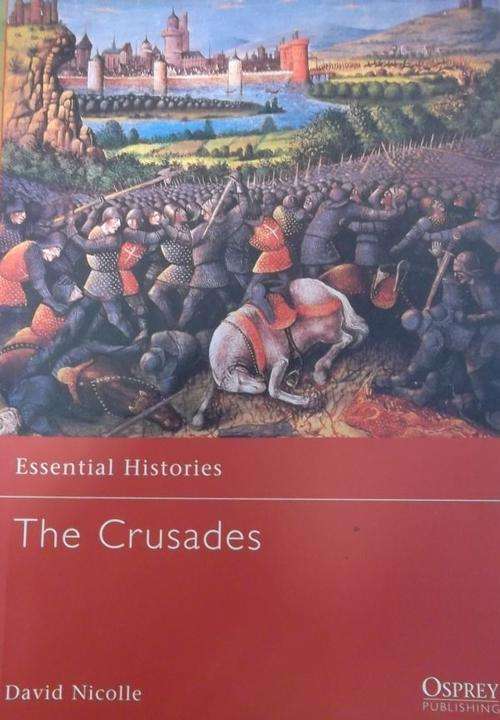 THE CRUSADES - Osprey Essential Histories Series By David Nicolle