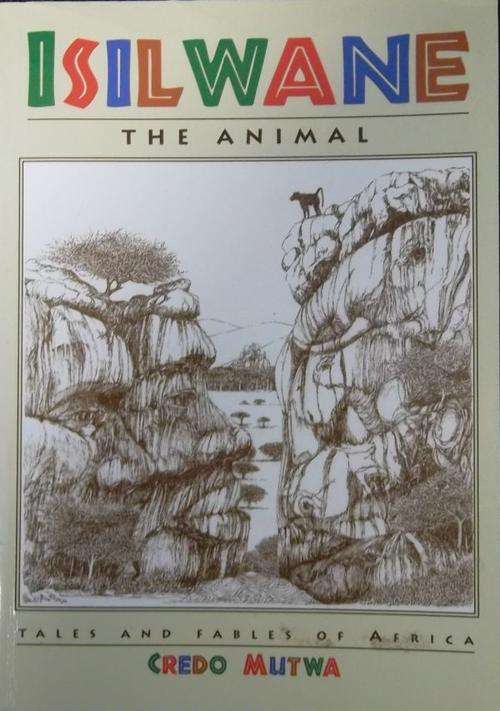 ISILWANE - THE ANIMAL. By Credo Mutwa