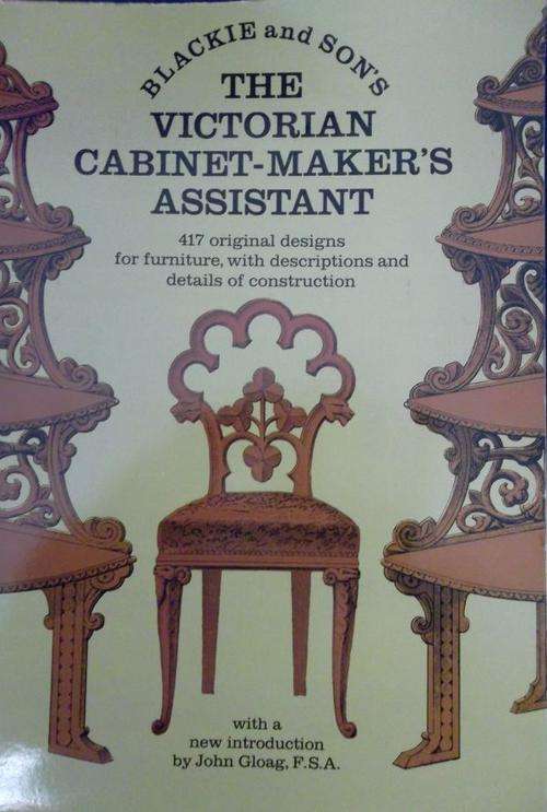 THE VICTORIAN CABINET-MAKER'S ASSISTANT By John Gloag