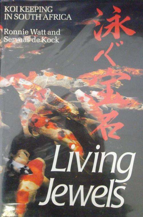 KOI KEEPING IN SOUTH AFRICA: LIVING JEWELS By R Watt & S de Kock