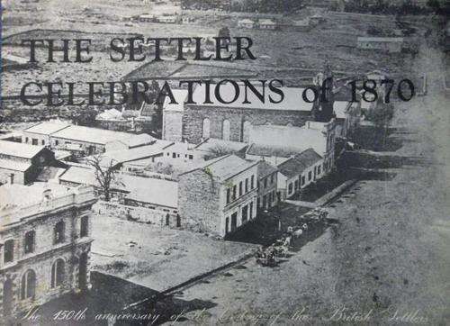 THE SETTLER CELEBRATIONS OF 1870 By F G Van der Riet