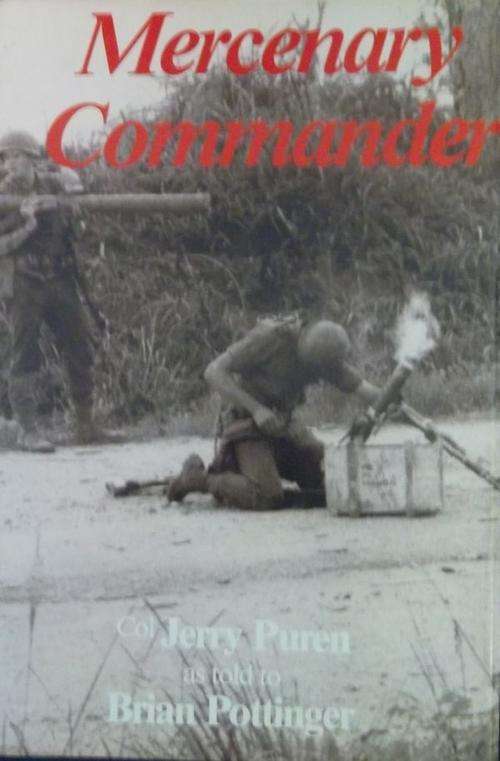 MERCENARY COMMANDER By Jerry Puren as told to Brian Pottinger