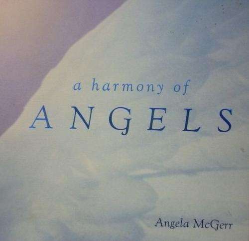 A HARMONY OF ANGELS By Angela McGerr