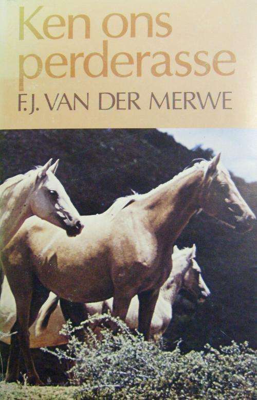 KEN ONS PERDERASSE. Deur F J Van Der Merwe