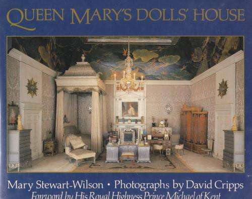 QUEEN MARY'S DOLLS' HOUSE. By Mary Stewart-Wilson.