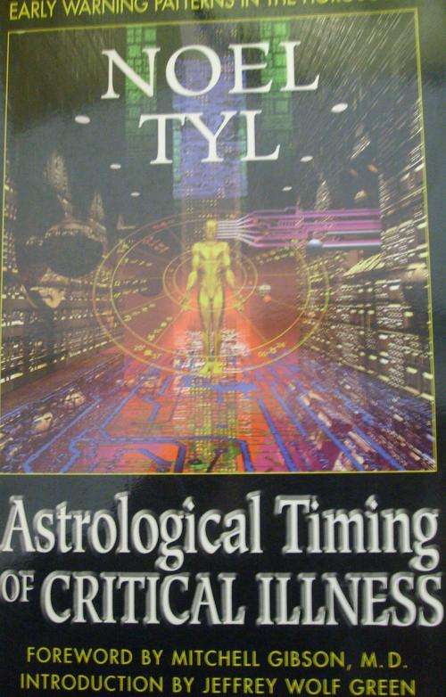ASTROLOGICAL TIMING OF CRITICAL ILLNESS. BY Noel Tyl