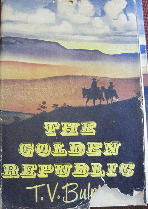 THE GOLDEN REPUBLIC. By T V Bulpin