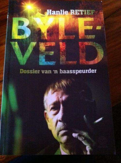 Byleveld - Dossier van 'n baasspeurder.  Hanlie Retief
