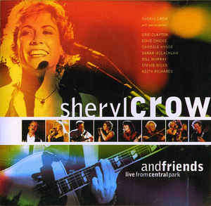 Sheryl Crow And Friends - Live From Central Park (CD) [New]