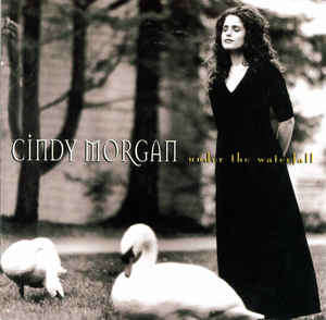 Cindy Morgan - Under The Waterfall (CD)