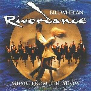 Bill Whelan - Riverdance (Music from the Show) (CD) [New]