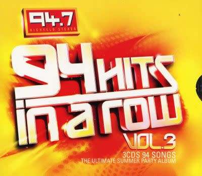94.7 Highveld Stereo - 94 Hits In A Row - Vol 3 (3-CD)