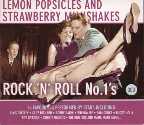 Lemon Popsicles and Strawberry Milkshakes - Rock `N` Roll No.1`s (3-CD Box set)