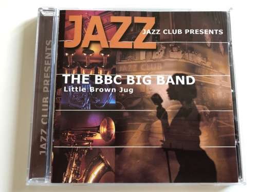 Jazz Club Presents - The BBC Big Band - Little Brown Jug (CD) [New]