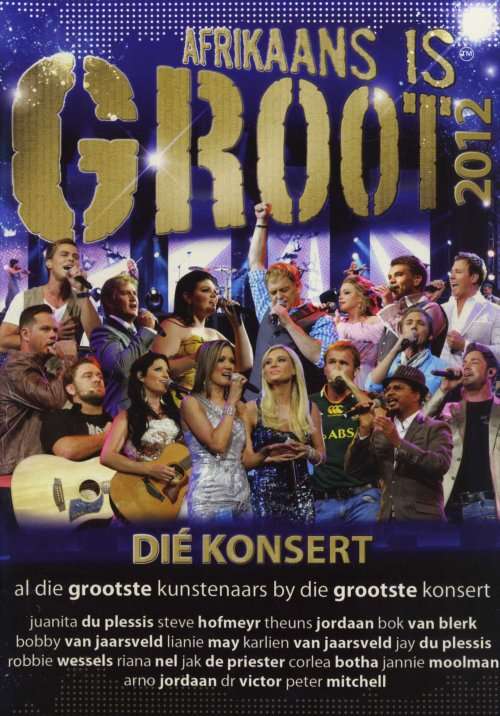 Afrikaans Is Groot 2012 - Die Konsert (DVD)