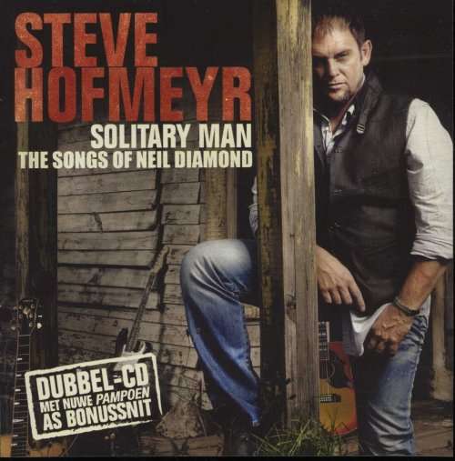 Steve Hofmeyr - Solitary Man - The Songs Of Neil Diamond (2-CD) [New]
