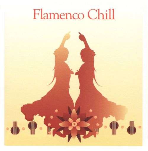 Flamenco Chill (2-CD Box set) [New]