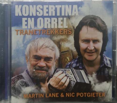 Martin Lane en Nic Potgieter - Konsertina en Orrel Tranetrekkers