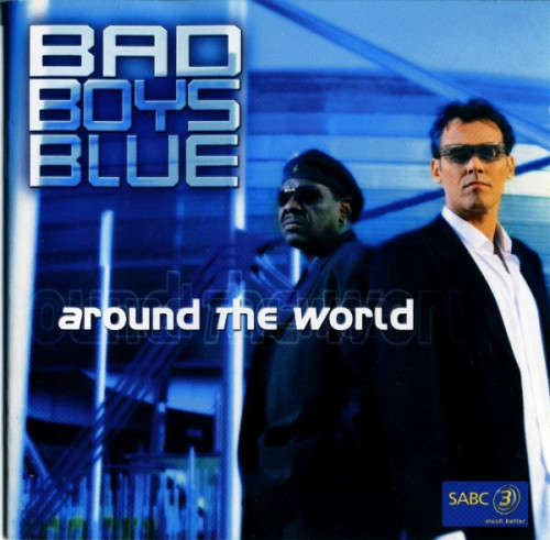 Bad Boys Blue - Around The World (CD)