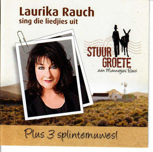 Laurika Rauch - Sing Die Liedjies Uit: Stuur Groete Aan Mannetjies Roux (CD) [New]