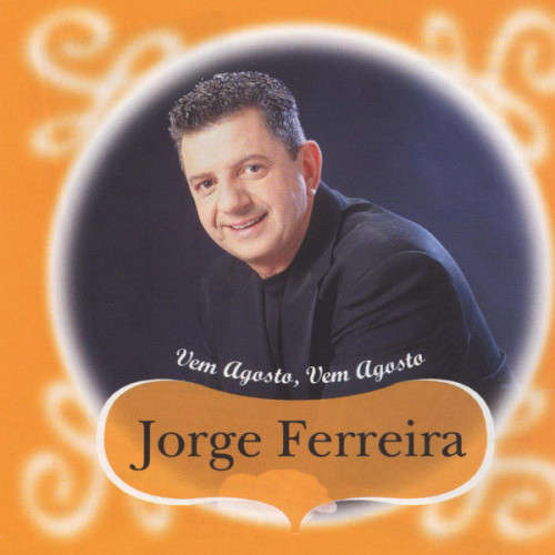 Jorge Ferreira - Vem Agosto, Vem Agosto (CD) [New]