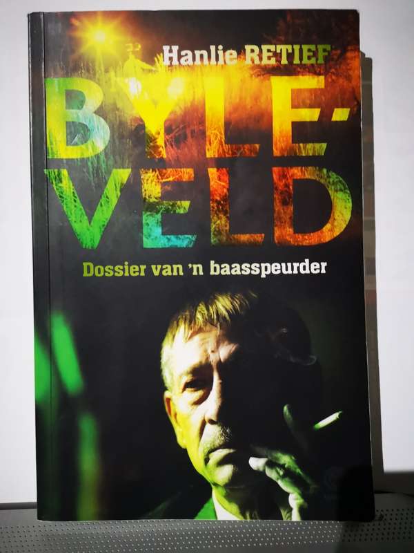 Hanlie Retief - Byleveld (Dossier van `n baasspeurder) (Book)
