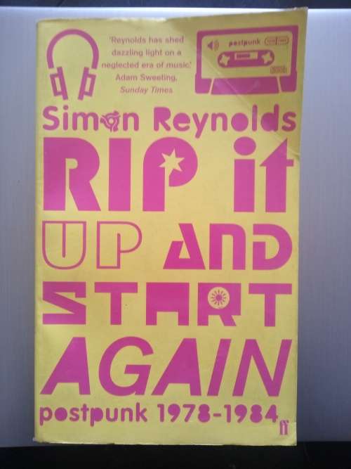 Rip It Up And Start Again (Soft Cover) Simon Reynolds