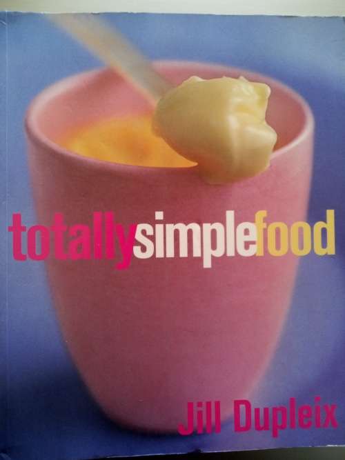 Totally Simple Food (Soft Cover) Jill Dupleix