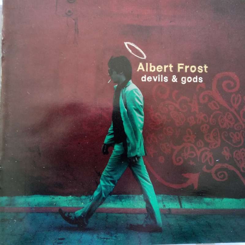 Albert Frost (CD) Devils & Gods