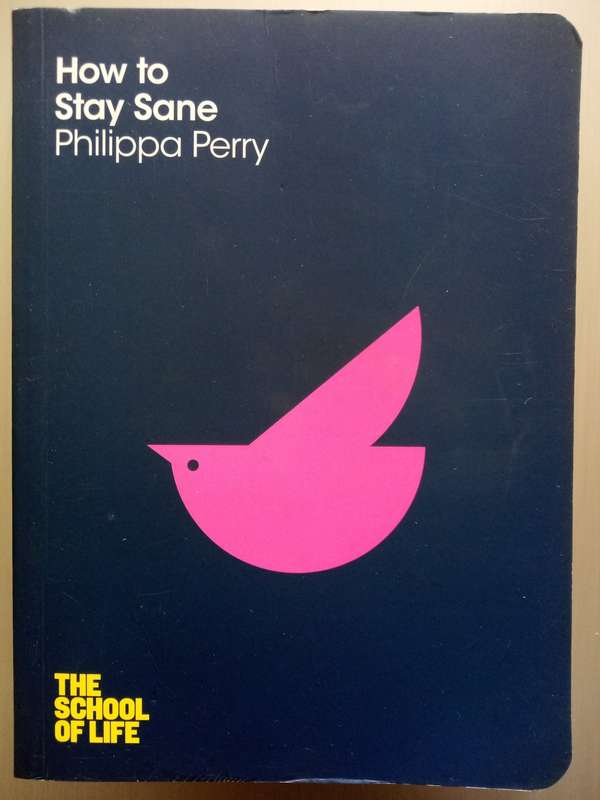 How To Stay Sane (Soft Cover) The School Of Life