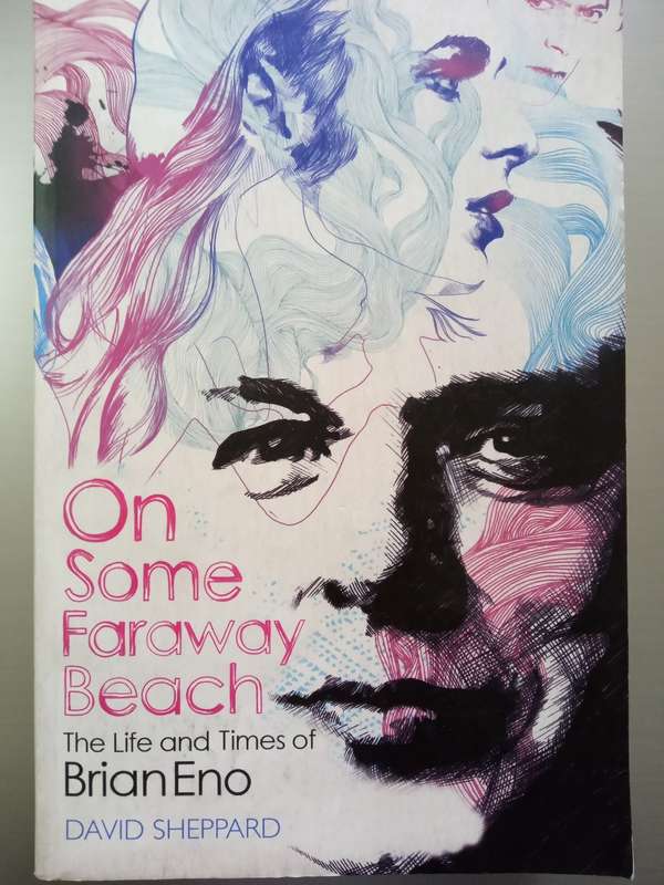Brian Eno (Paperback) On Some Faraway Beach - The Life And Times Of Brian Eno