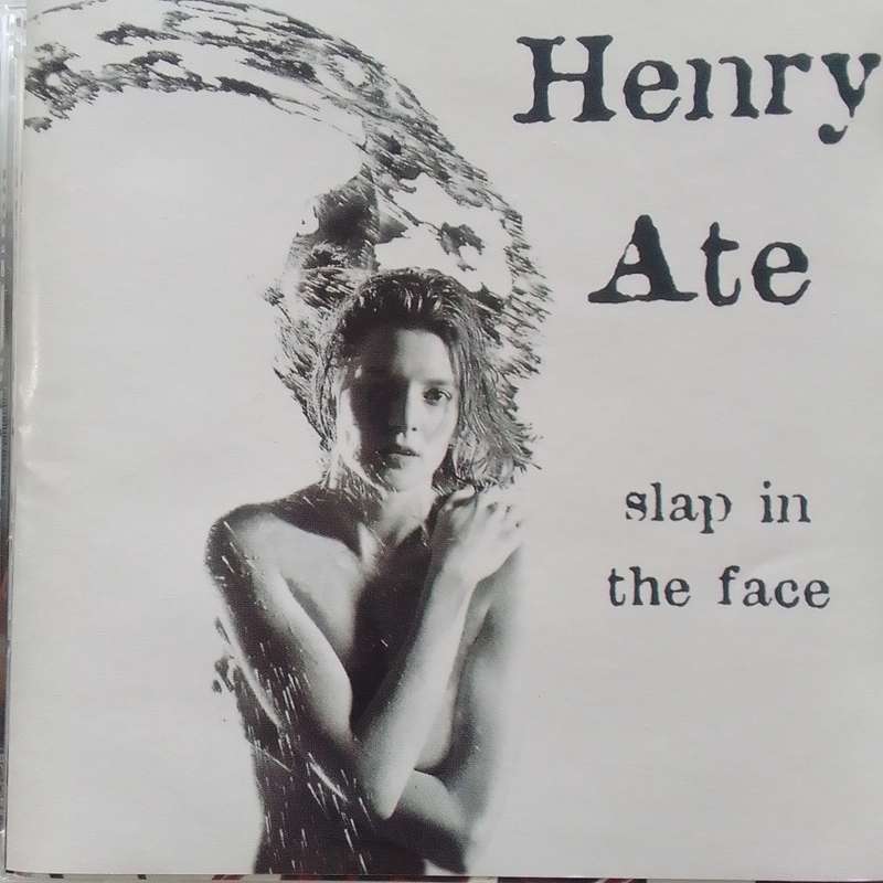 Henry Ate (CD) Slap In The Face