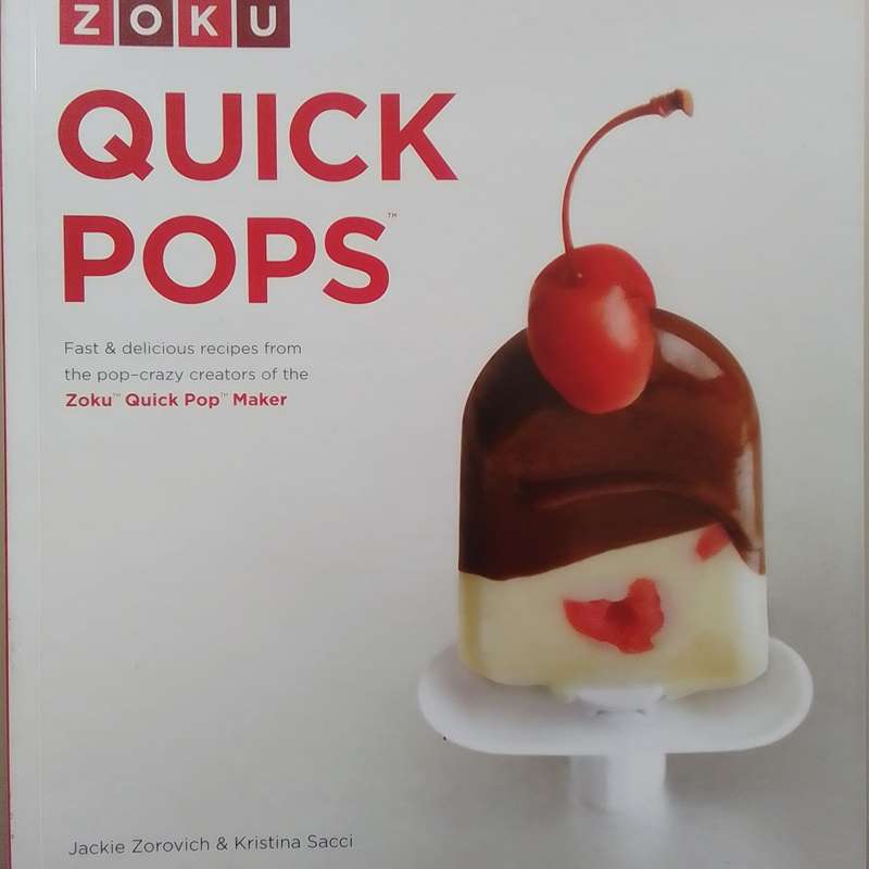 Zoku Quick Pops (Soft Cover) Gourmet Pops