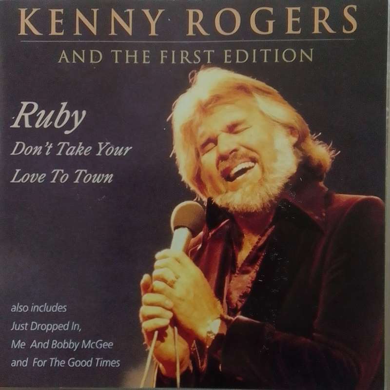 Kenny Rogers And The First Edition (CD) Ruby Don't Take Your Love To Town