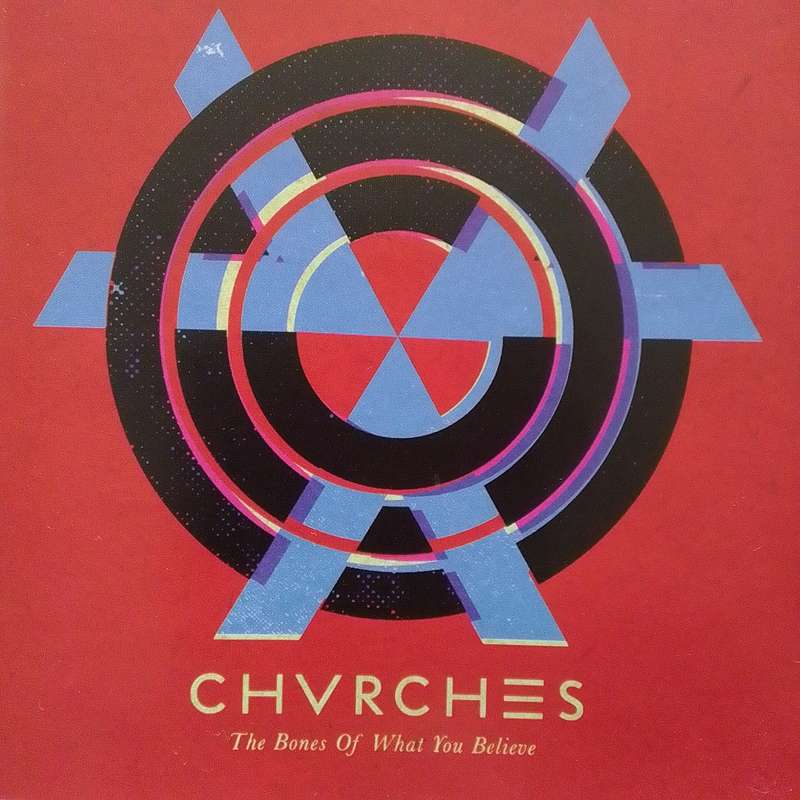 Chvrches (CD) The Bones Of What You Believe