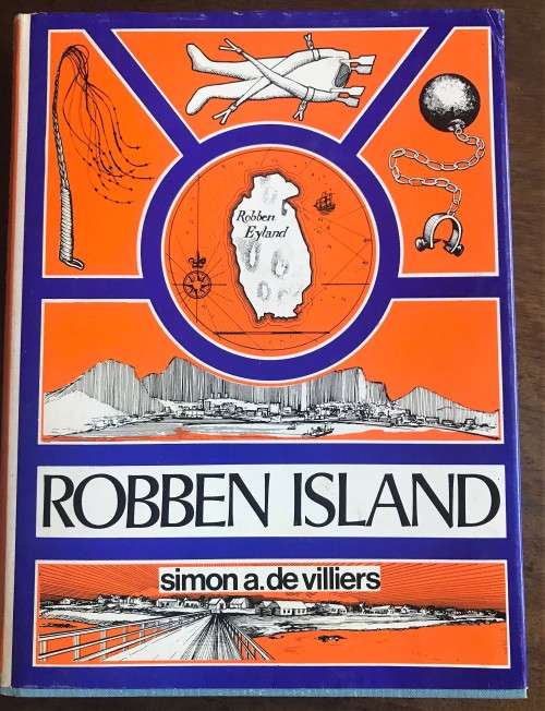 Robben Island Out of Reach, Out of Mind by Simon A. de Villiers