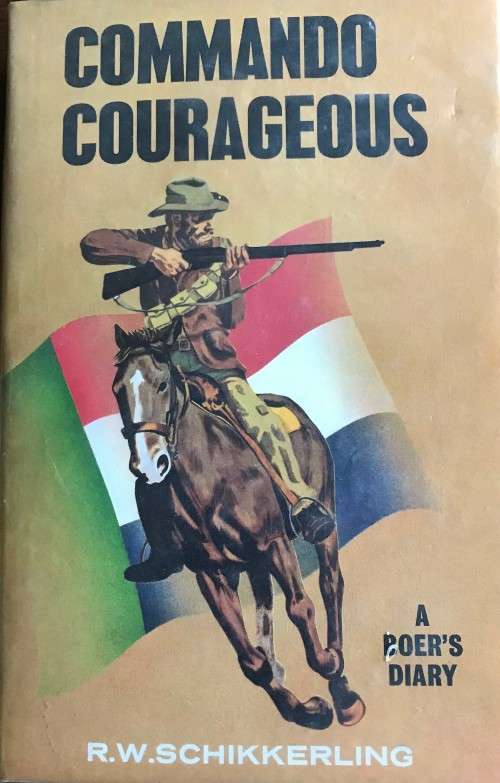 Commando Courageous by R.W. Schikkerling