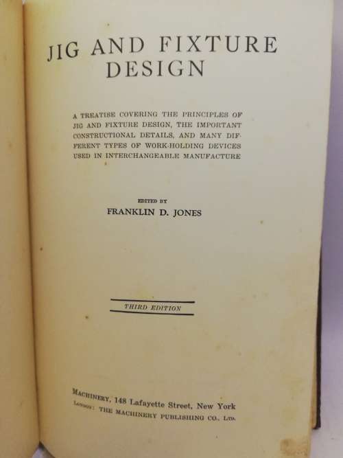 Vintage Jig and Fixture Design, Edited by Franklin D. Jones