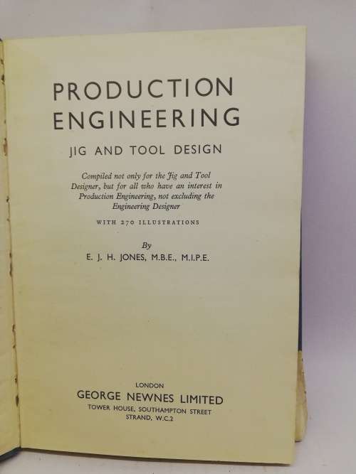 Vintage Production Engineering: Jig and Fool Design F. J. H. Jones