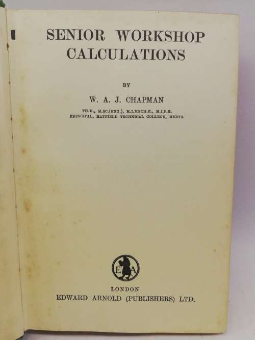 Vintage Senior Workshop Calculations W.A.J. Chapman