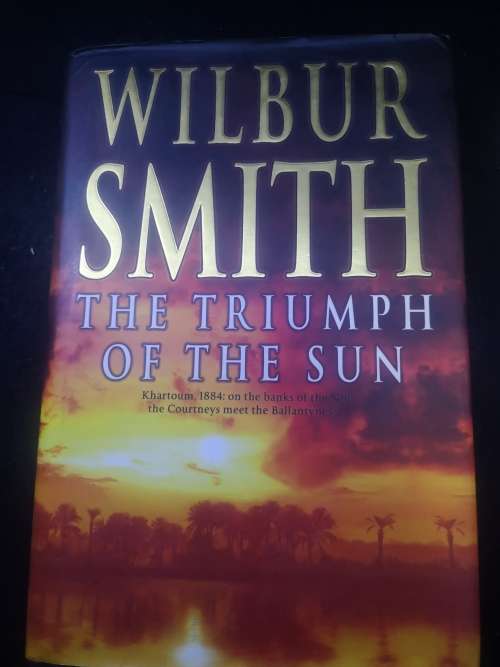 Wilbur Smith - The Triumph of the Sun  Hard cover