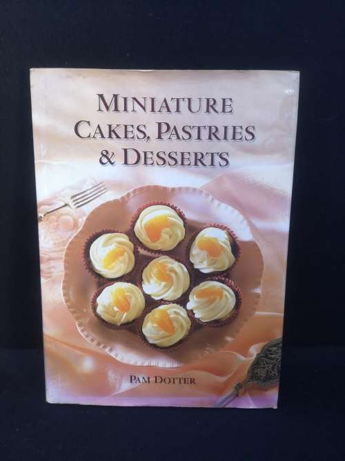 Miniature cakes, pastries & desserts - Pam Dotter
