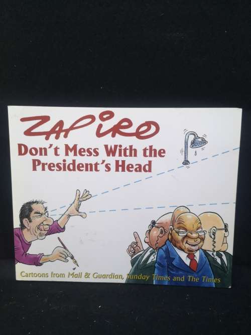 Zapiro Don`t mess with the President`s head