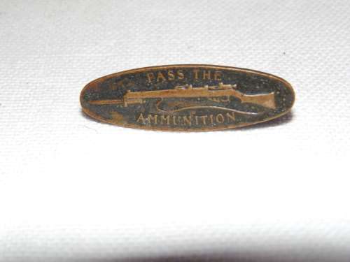 WW2 PASS THE AMMUNITION BADGE