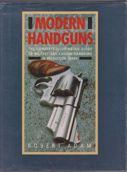 Modern Handguns By Robert Adam (Hardcover)