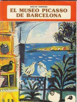 The Picasso Museum of Barcelona - Rosa M Subirana
